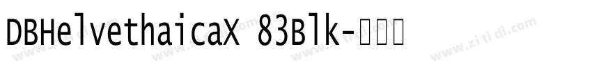 DBHelvethaicaX 83Blk字体转换